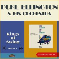 Duke Ellington & His Orchestra - Kings of Swing Vol.5: Duke Ellington & his Orchestra (Original Recordings from the Golden Swing Era of 1926 -1930)