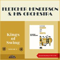 Fletcher Henderson & His Orchestra - Kings of Swing Vol.6: Fletcher Henderson & his Orchestra (Original Recordings from the Golden Swing Era of 1931 & 1934)