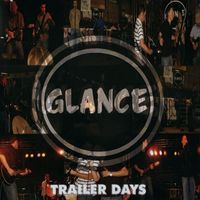 Glance - Trailer Days
