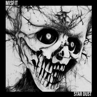Misfit - Star Dust (Explicit)