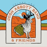 Josh Abbott Band - Josh Abbott Band and Friends: , Vol. 2