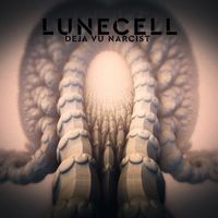 Lunecell - Deja Vu Narcist