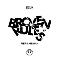Piers Kirwan - Broken Rules - EP