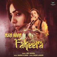 Amit Mishra - Main Hoon Fakeera