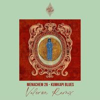 Menachem 26 - Kumkapi Blues (Valeron Remix)
