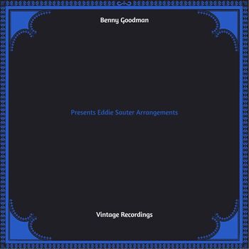 Benny Goodman - Presents Eddie Sauter Arrangements (Hq remastered 2022)