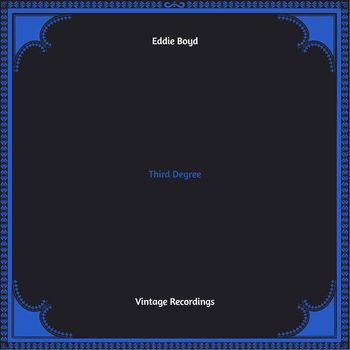 Eddie Boyd - Third Degree (Hq remastered 2022)