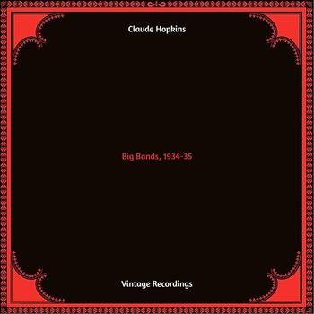 Claude Hopkins - Big Bands, 1934-35 (Hq remastered)