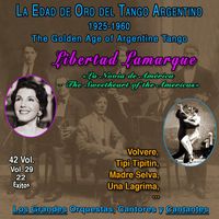 Libertad Lamarque - La Edad De Oro Del Tango Argentino - 1925-1960 (Vol. 29/42)