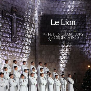 Les Petits Chanteurs À La Croix De Bois - Le Lion