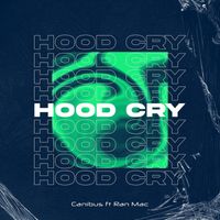 Canibus - Hood Cry (feat. Ran Mac) (Explicit)