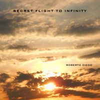 Roberto Diedo - Secret Flight to Infinity