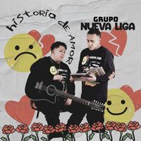 Grupo Nueva Liga - Historia de Amor