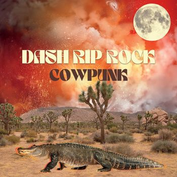 Dash Rip Rock - Cowpunk (Explicit)