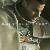 Magnus Carlsson - A Little Respect