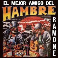 Ramone - El Mejor Amigo del Hambre (Explicit)