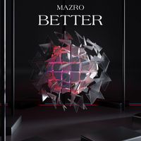Mazro - Better