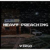 Virgo - Heavy Preaching (feat. Scorpio) (Explicit)
