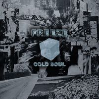 Freeze Mf - Cold Soul (Explicit)