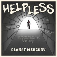 Planet Mercury - Helpless