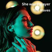 The Waves - She Was a Player