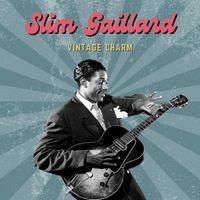 Slim Gaillard - Slim Gaillard (Vintage Charm)