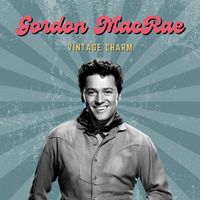 Gordon MacRae - Gordon MacRae (Vintage Charm)