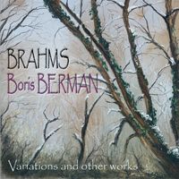 Boris Berman - Brahms - Boris Berman (Variations and Other Works)