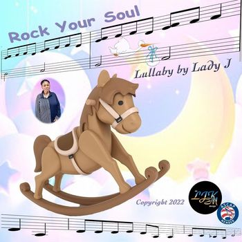 Lady J - Rock Your Soul Lullaby