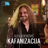 Alen Ademovic - Kafanizacija