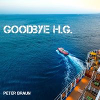 Peter Braun - Goodbye H.G.