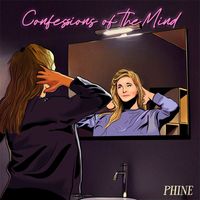 Phine - Confessions of the Mind