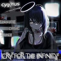 Cygnus - Cry for the Infinity