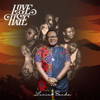 Lucius Banda - Love & Hate (The 20th and Final Release)