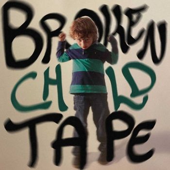 DNA - Broken Child Tape (Explicit)