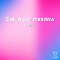 Oscar - Out in our meadow (Cover)