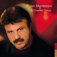 Bijan Mortazavi - Yeh Ghatreh Darya