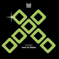 Josh Wink - Thick As Thieves