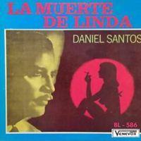 Daniel Santos - La Muerte de Linda