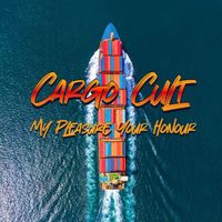 Cargo Cult - My Pleasure Your Honour