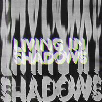 Shambolics - Living In Shadows