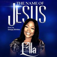 Ella - The Name of Jesus