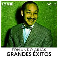 Edmundo Arias - Grandes Éxitos, Vol. 2