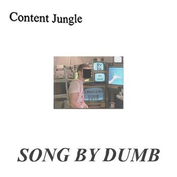 Dumb - Content Jungle (Explicit)