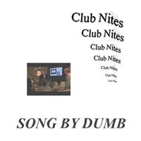 Dumb - Club Nites (Explicit)