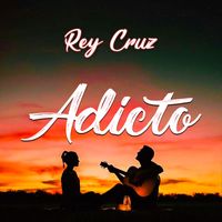 Rey Cruz - Adicto