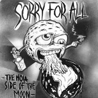 Sorry for All - The Noia Side of the Moon (Explicit)