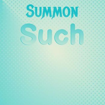 Various Artists - Summon Such