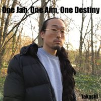 Takashi - One Jah, One Aim, One Destiny
