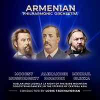 Armenian Philharmonic Orchestra - Glinka - Mussorgsky - Borodin: In the steppes of Central Asia